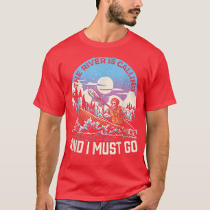 Kayak The River Is Calling and I Must Go Skeleton T-Shirt