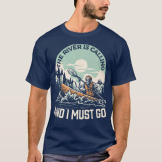 Kayak The River Is Calling and I Must Go Skeleton  T-Shirt