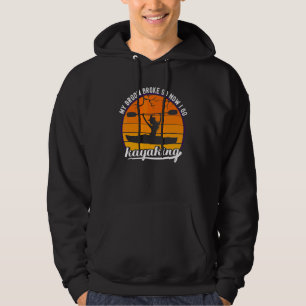 Kayak Witch My Broom Broke So Now I Go Kayaking Ha Hoodie