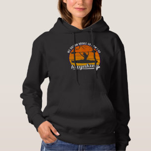 Kayak Witch My Broom Broke So Now I Go Kayaking Ha Hoodie