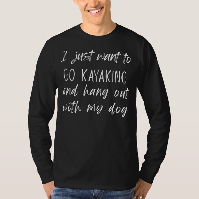 Kayaking and Dog Hangout Funny Tee (Front)
