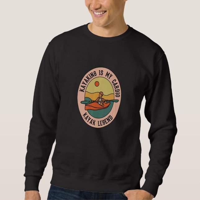 Kayaking as Cardio Canoe  Kayak Wildlife Sweatshirt (Front)