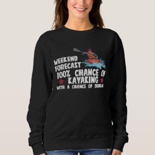 Kayaking Canoeing Kayak Weekend Forecast Retro Kay Sweatshirt
