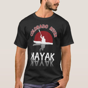 Kayaking Colorado River - Kayak T-Shirt
