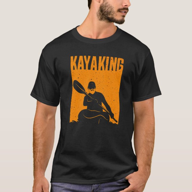 Kayaking For Men Women Kayak Rafting Row   4 T-Shirt (Front)