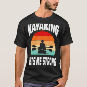 Kayaking Gets Me Strong Retro Paddel Together Suns T-Shirt