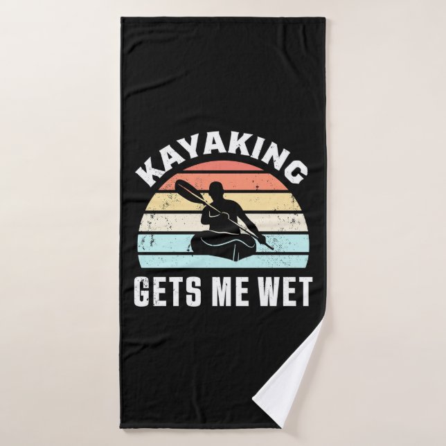 Kayaking Gets Me Wet Bath Towel (Bath Towel)