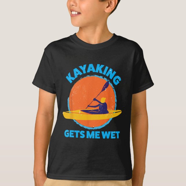 Kayaking Gets Me Wet Fun Halloween Christmas Kayak T-Shirt (Front)