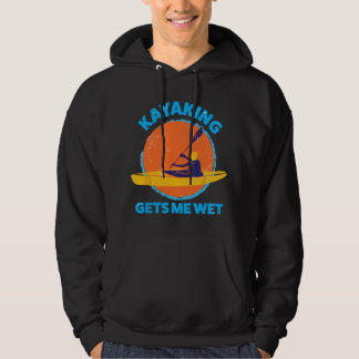 Kayaking gets me wet Funny Halloween Christmas Kay Hoodie