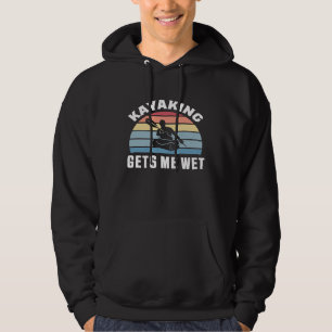 Kayaking gets me wet Funny Kayak Christmas Birthda Hoodie