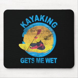 Kayaking Gets Me Wet Halloween Fun   Mouse Pad