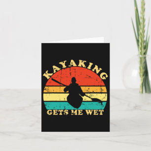 Kayaking Gets Me Wet Retro Vintage Kayaker Boating Card