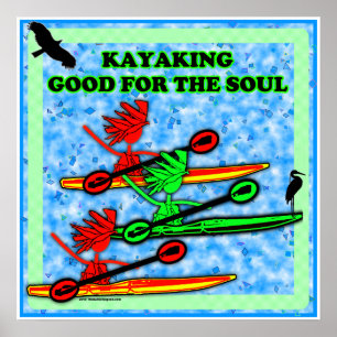 Kayaking Good For The Soul Poster