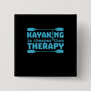 Kayaking Is Cheaper Than Therapy 15 Cm Square Badge