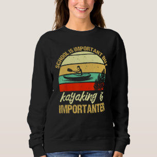 Kayaking Is Important Retro 70s Camp Boat Fishing Sweatshirt