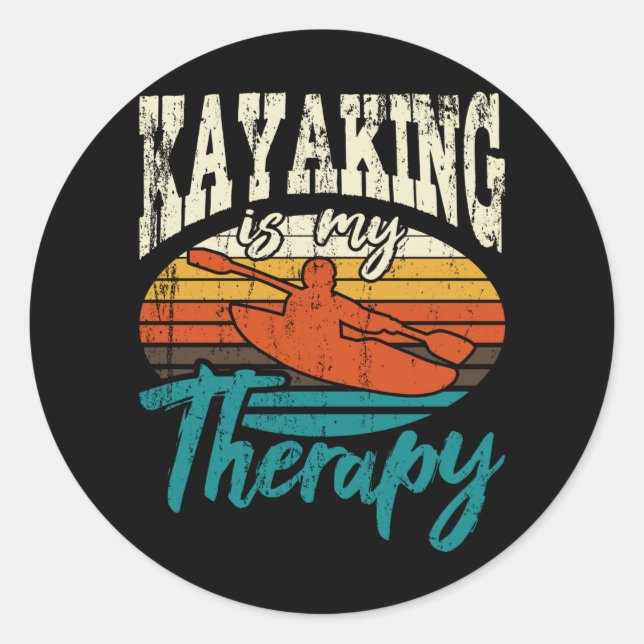 Kayaking Is My Therapy Funny Kayaking Kayak Lover Classic Round Sticker (Front)