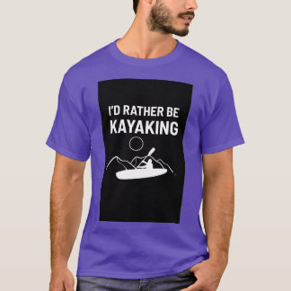 Kayaking Kayak Canoeist Whitewater Rafting Gift 2 T-Shirt