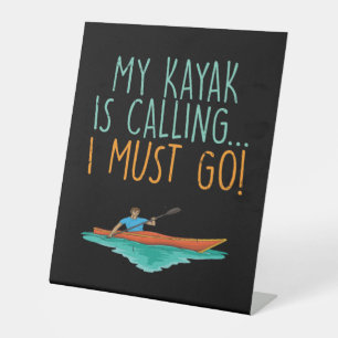 Kayaking Kayak Gift Pedestal Sign