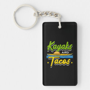 Kayaking - Kayaks and Tacos Funny Kayaking Key Ring