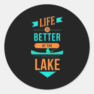 Kayaking Life Is Better At The Lake Classic Round Sticker