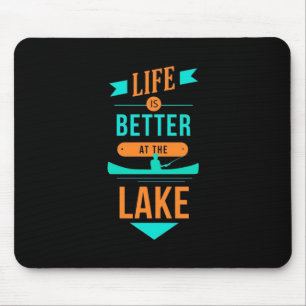 Kayaking Life Is Better At The Lake Mouse Pad