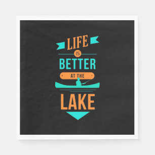 Kayaking Life Is Better At The Lake Napkin