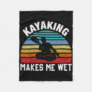 Kayaking Makes Me Wet Paddle Boating Adventure Sun Fleece Blanket