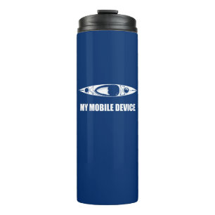Kayaking, My Mobile Device Thermal Tumbler