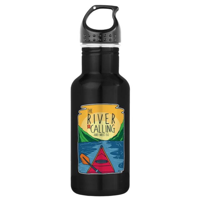 Kayaking - River Is Calling And I Must Go 532 Ml Water Bottle (Front)