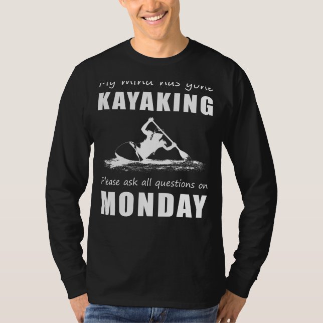 Kayaking State of Mind Tee  Postpone Questions to (Front)