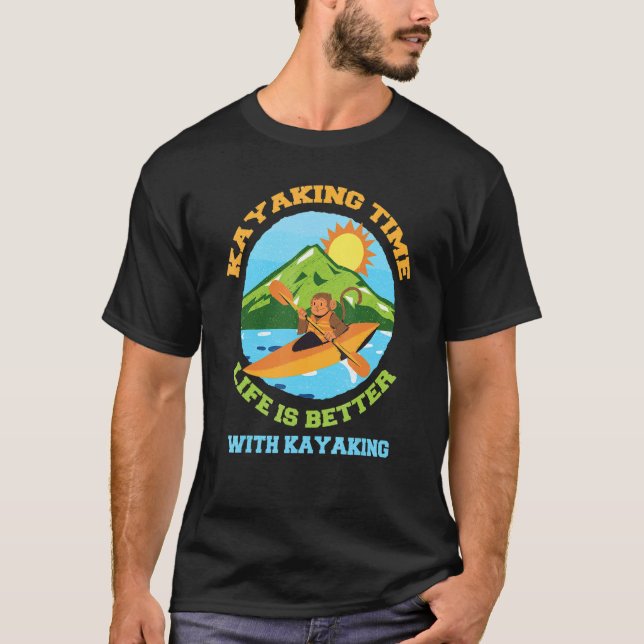 Kayaking Time  With Kayaking T-Shirt (Front)