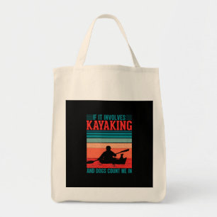 Kayaks and Dogs Count Me In Tote Bag