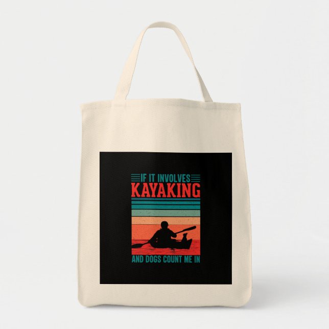 Kayaks and Dogs Count Me In Tote Bag (Front)