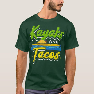 Kayaks and Tacos T-Shirt