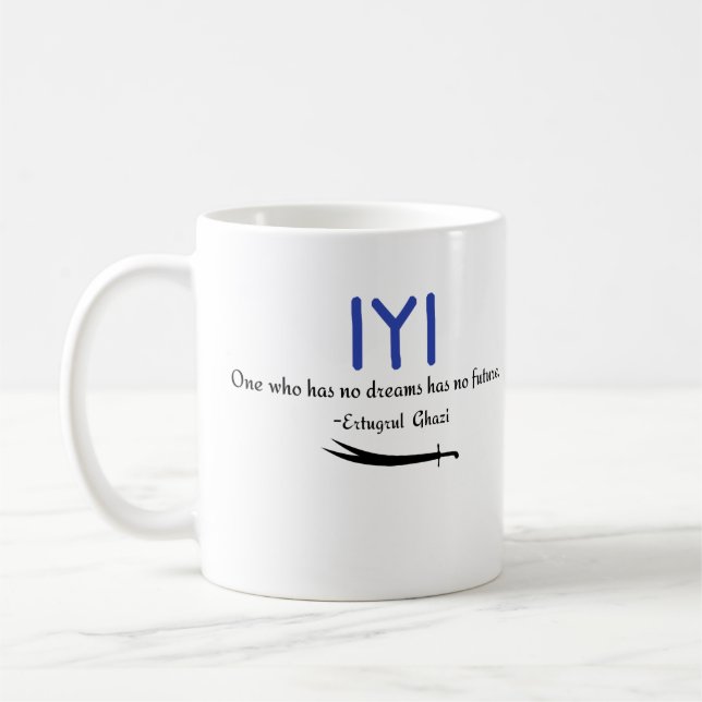 Kayi Ertugrul Ghazi Quote on Future Coffee Mug (Left)