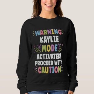 KAYLIE Personalised Name Funny Cute Custom KAYLIE  Sweatshirt