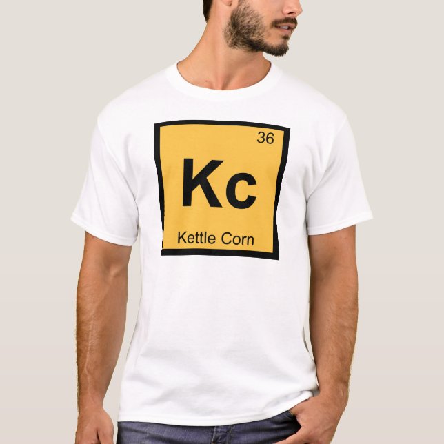 Kc - Kettle Corn Chemistry Periodic Table Symbol T-Shirt (Front)