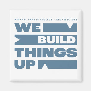 Kean MGC We Build Things Up Magnet