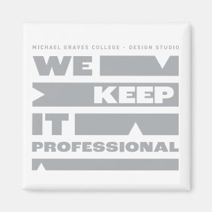 Kean MGC We Keep It Professional Magnet