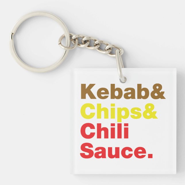 Kebab & Chips & Chilli Sauce. Key Ring (Front)