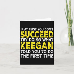 Keegan - If At First You Don't Succeed Try Doing W Card
