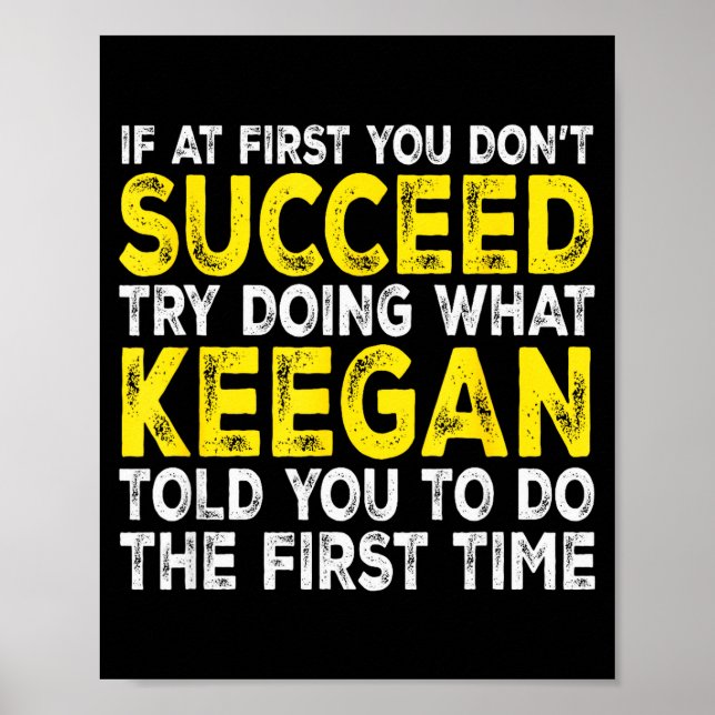 Keegan - If At First You Dont Succeed Try Doing Wh Poster (Front)