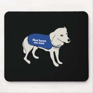 Keen On Men Dog Wearing A Warning Vest Jacket Mouse Pad
