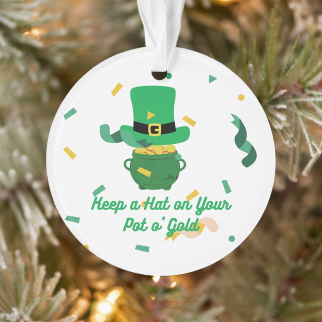 Keep a Hat on Your Pot O'Gold on an  Ornament (Tree)