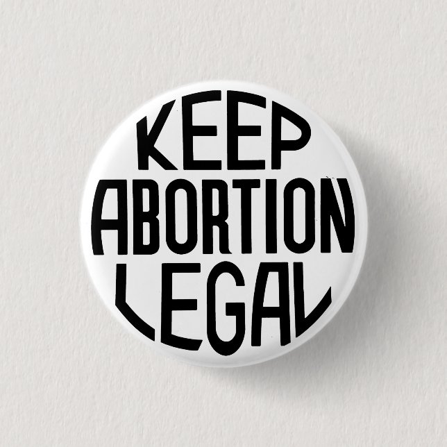 Keep Abortion Legal 3 Cm Round Badge (Front)