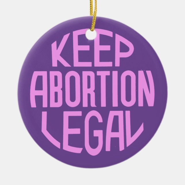 Keep Abortion Legal Ceramic Ornament (Front)