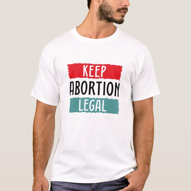 Keep Abortion Legal T-Shirt (Front)