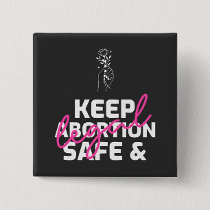 Keep Abortion Safe And Legal 15 Cm Square Badge