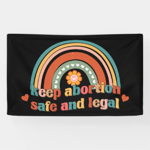 Keep Abortion Safe And Legal Banner