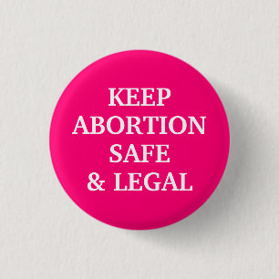 Keep abortion safe and legal hot pink simple 3 cm round badge